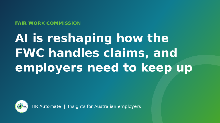 AI is reshaping how the Fair Work Commission handles claims - HR Automate